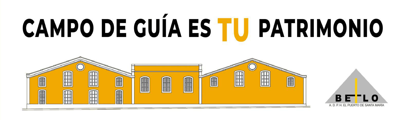 Campo de Guía es tu patrimonio